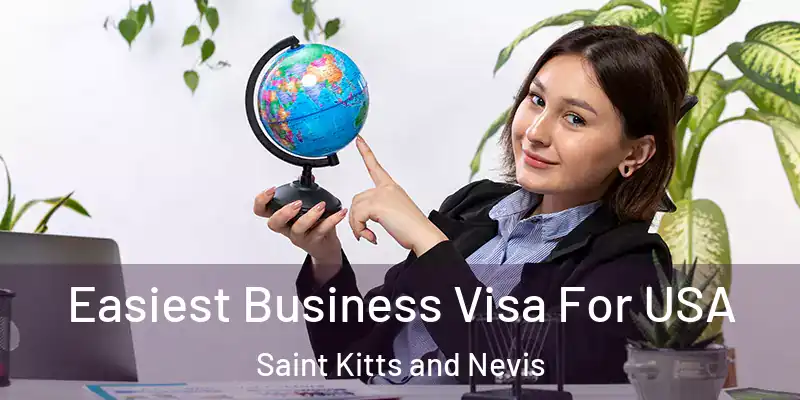 Easiest Business Visa For USA Saint Kitts and Nevis