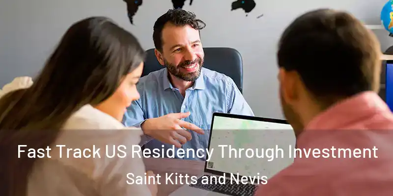 Fast Track US Residency Through Investment Saint Kitts and Nevis