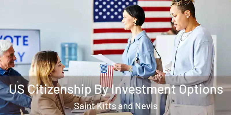 US Citizenship By Investment Options Saint Kitts and Nevis