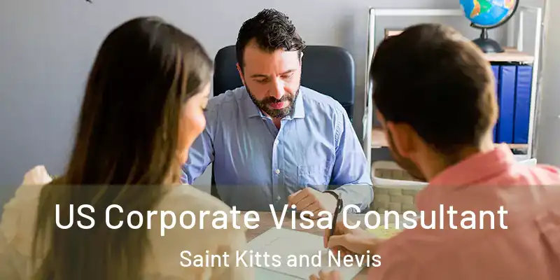 US Corporate Visa Consultant Saint Kitts and Nevis