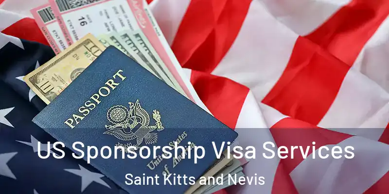 US Sponsorship Visa Services Saint Kitts and Nevis