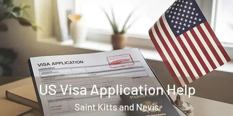 US Visa Application Help Saint Kitts and Nevis