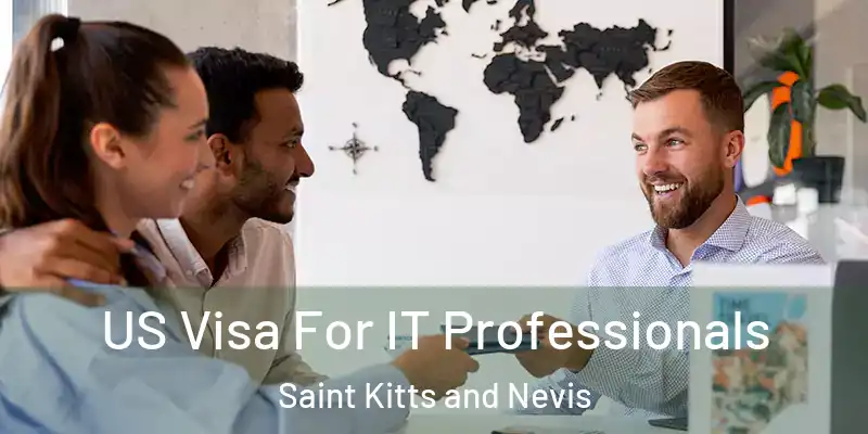 US Visa For IT Professionals Saint Kitts and Nevis