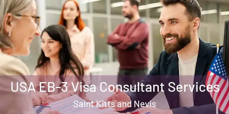 USA EB-3 Visa Consultant Services Saint Kitts and Nevis