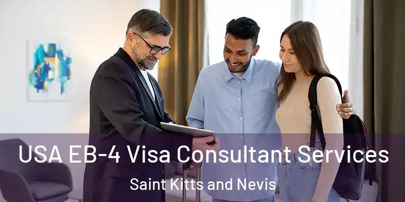 USA EB-4 Visa Consultant Services Saint Kitts and Nevis